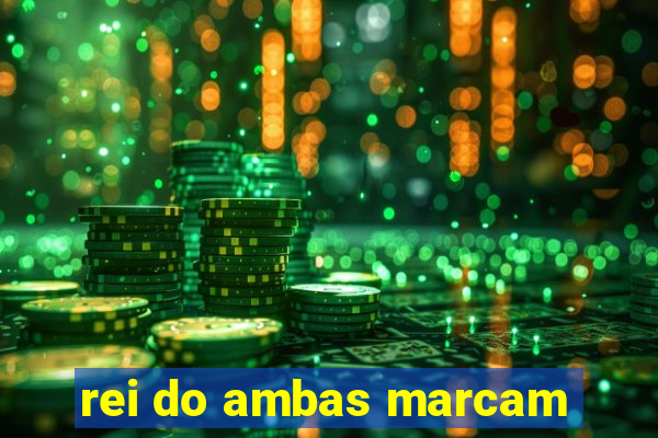 rei do ambas marcam